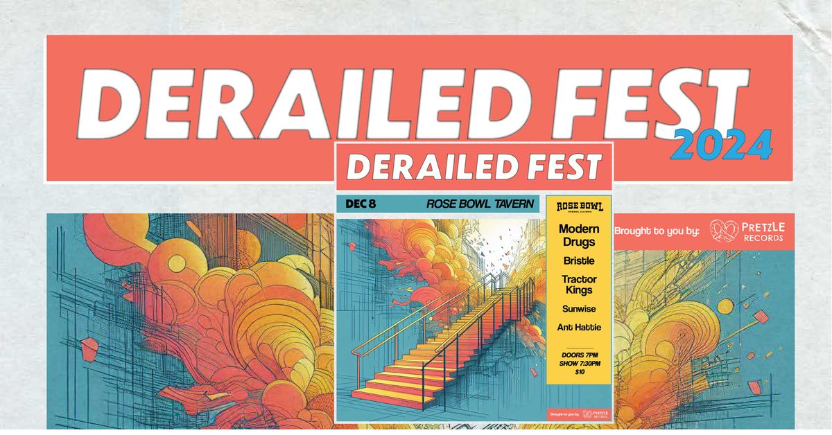 Derailed Fest Day 5:  Modern Drugs, Bristle, Tractor Kings, Sunwise, Ant Hattie