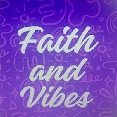 Faith and Vibes Events