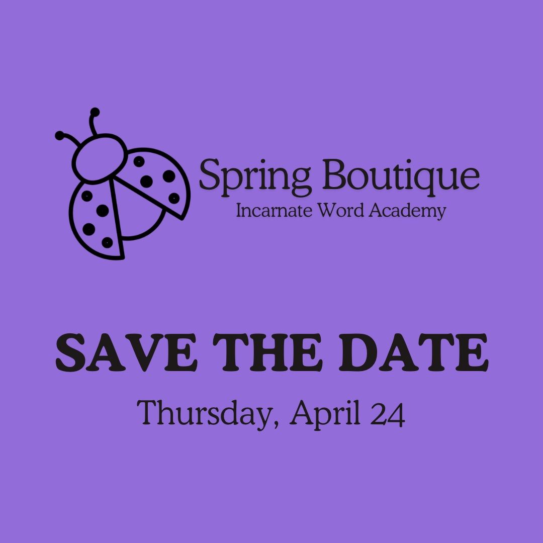 Incarnate Word Academy Spring Boutique