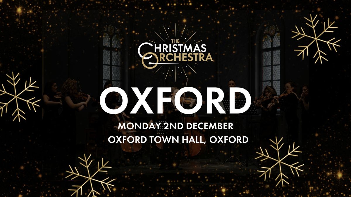 \ud83c\udfbb\ud83c\udf84 The Christmas Orchestra - OXFORD \ud83c\udf84\ud83c\udfbb