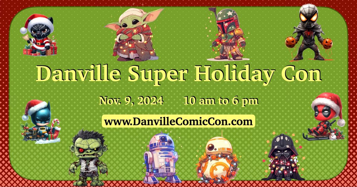 Danville Super Holiday Con