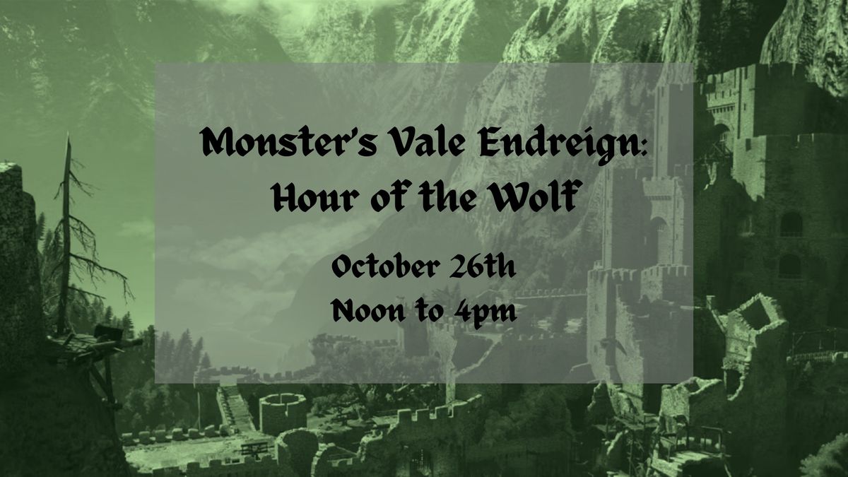 Monster\u2019s Vale Endreign: Hour of the Wolf