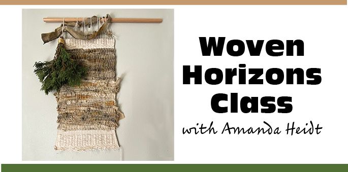 Woven Horizons Class with Amanda Heidt