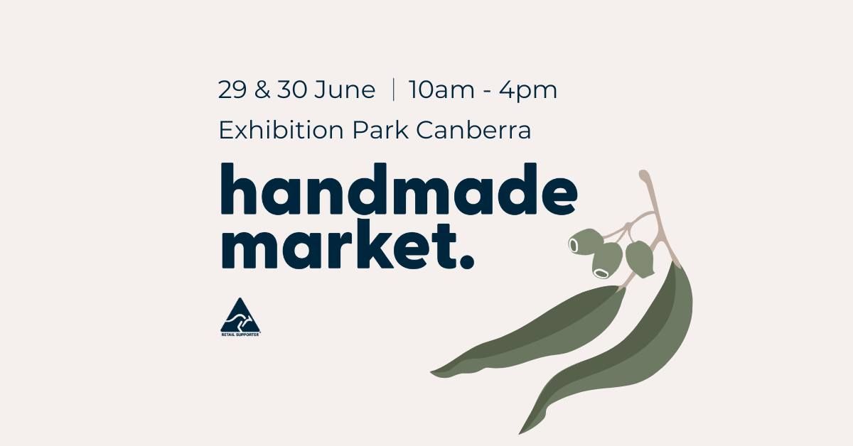 Handmade Market Canberra - June 29th & 30th