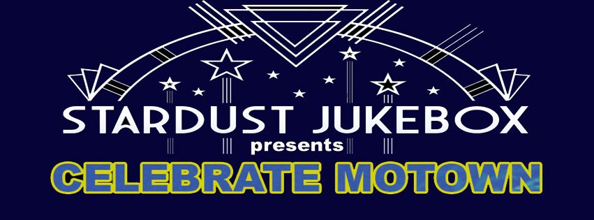 Stardust Jukebox Presents: Celebrate Motown