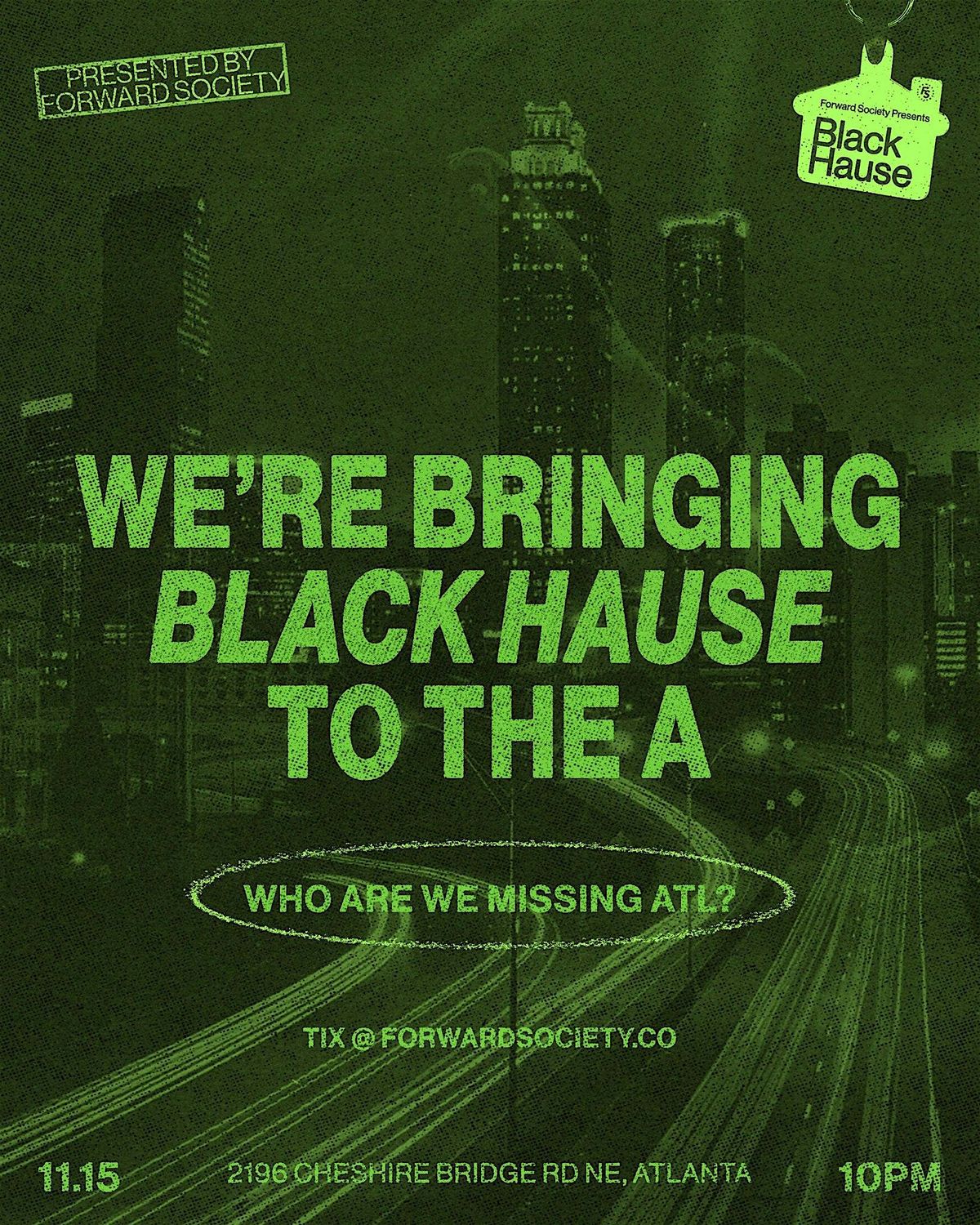 BLACK HAUSE TO THE A!! PRESENTED BY FORWARD SOCIETY