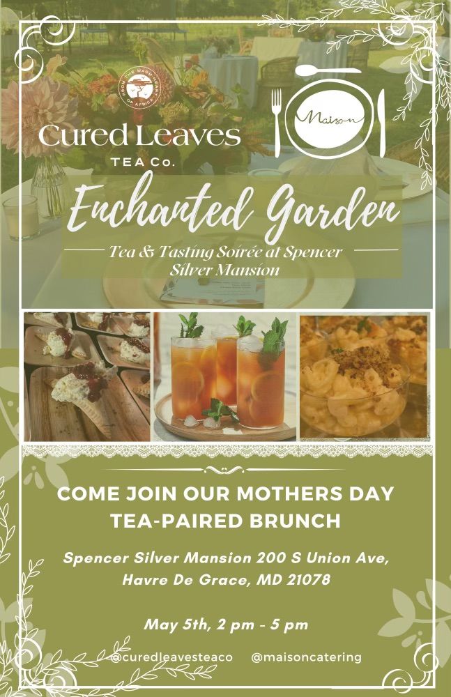 Enchanted Garden: Mother\u2019s Day Tea & Tasting Soir\u00e9e 