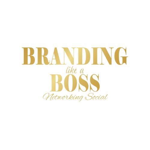 7th Annual Branding Like a Boss Networking Social