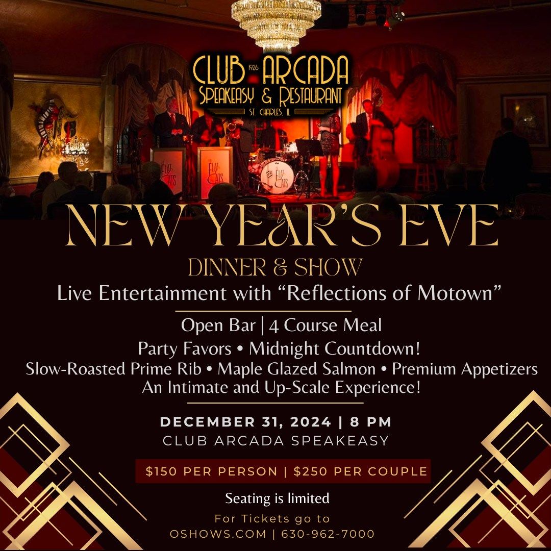 CLUB ARCADA: New Year\u2019s Eve Dinner & Show with Reflections of Motown