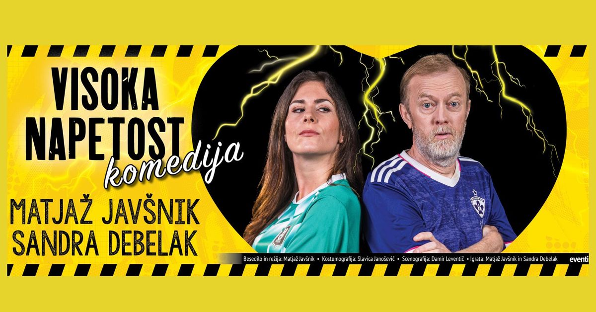 KOMEDIJA: VISOKA NAPETOST (Matja\u017e Jav\u0161nik in Sandra Debelak)