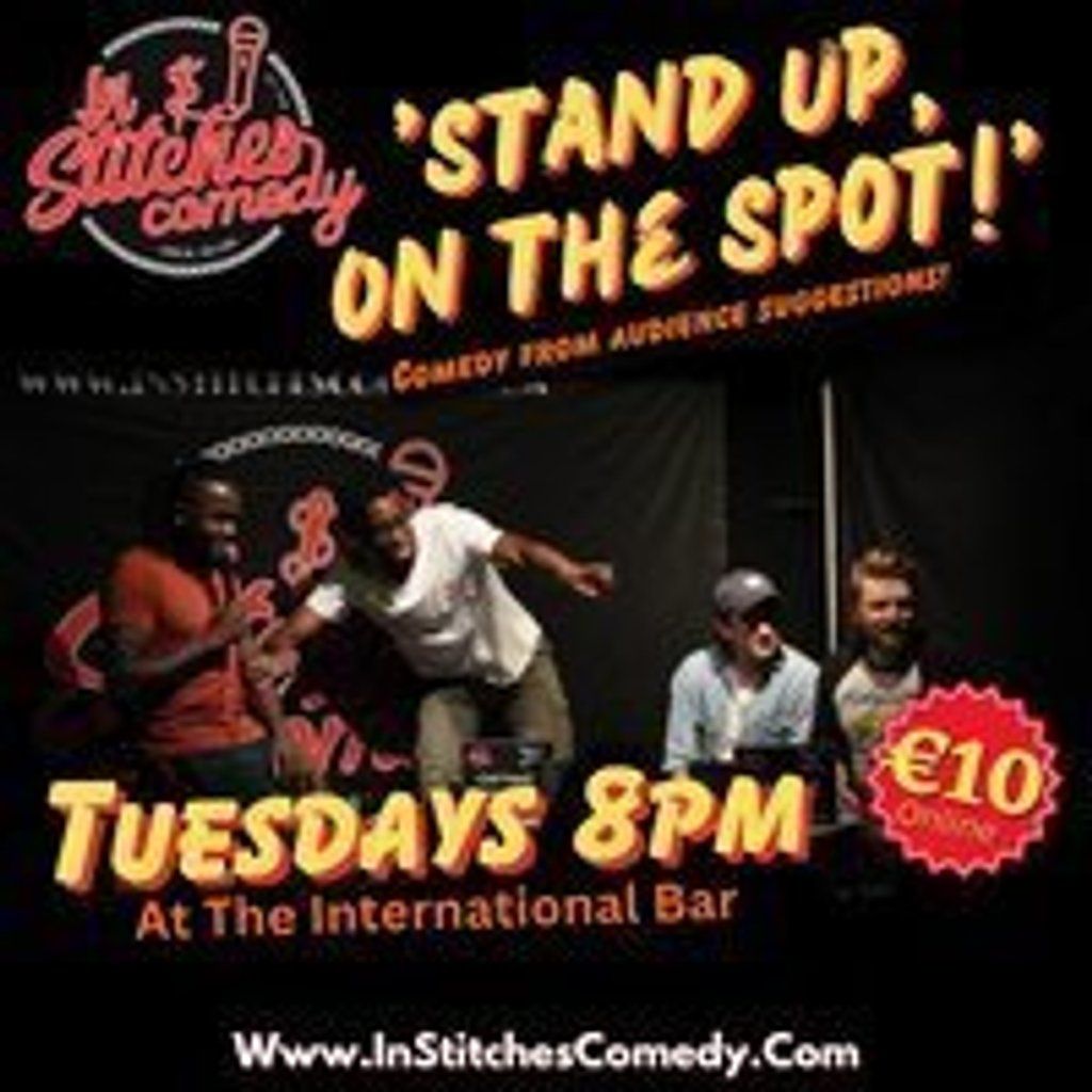 In Stitches Comedy Club-Stand Up On The Spot! @International Bar