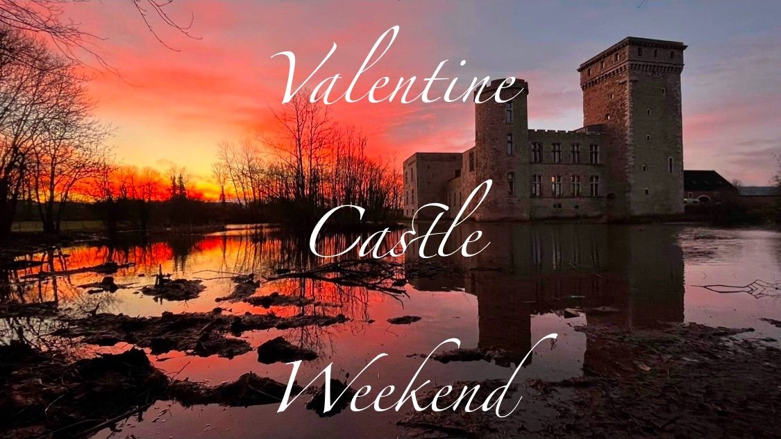 Valentine \u2764\ufe0f Castle \ud83c\udff0 Weekend