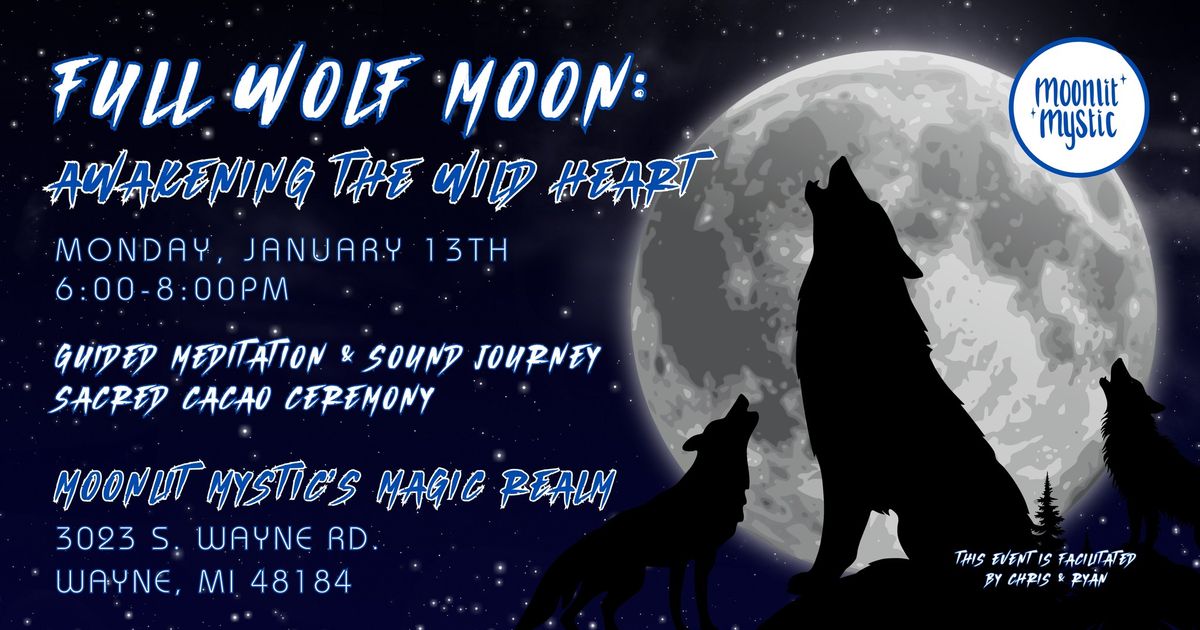 Full Wolf Moon Cacao Ceremony @ The Magic Realm