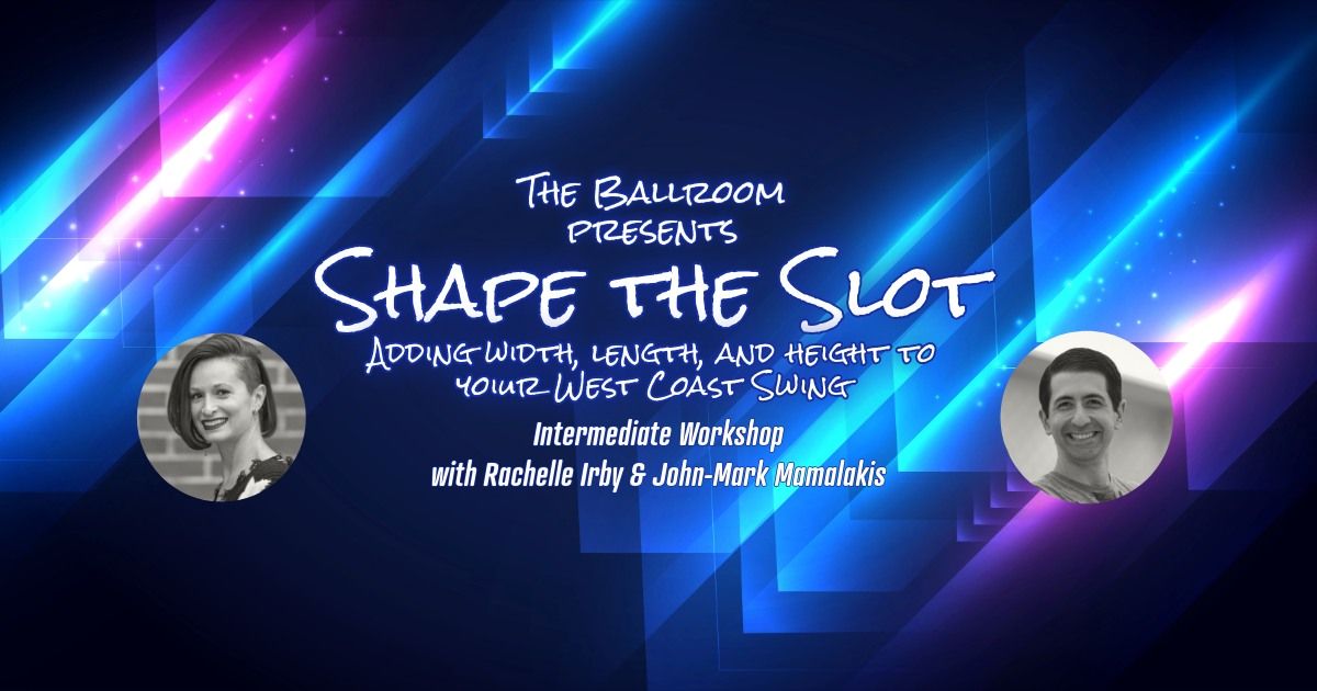 WCS Workshop: Shape the Slot