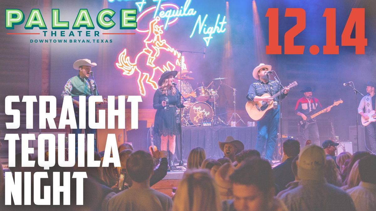 Straight Tequila Night at The Palace Theater