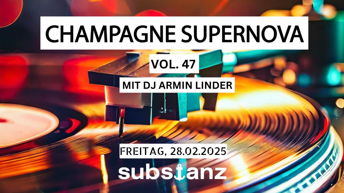 Champagne Supernova Vol. 47