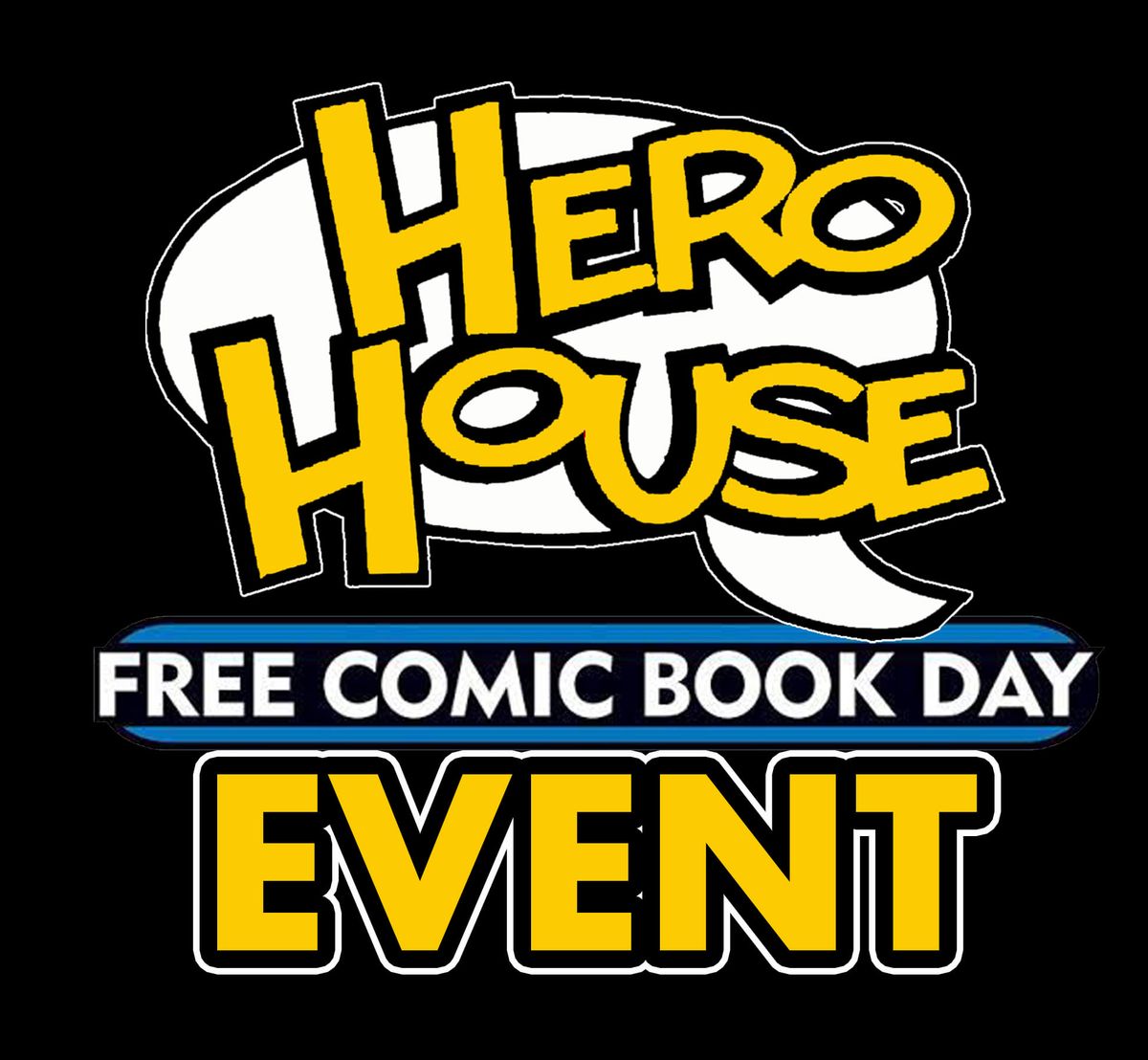 FREE COMIC BOOK DAY at HERO HOUSE