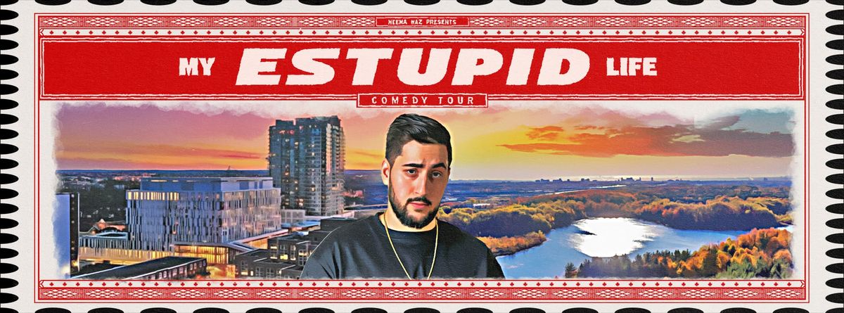 My Estupid Life - Brampton