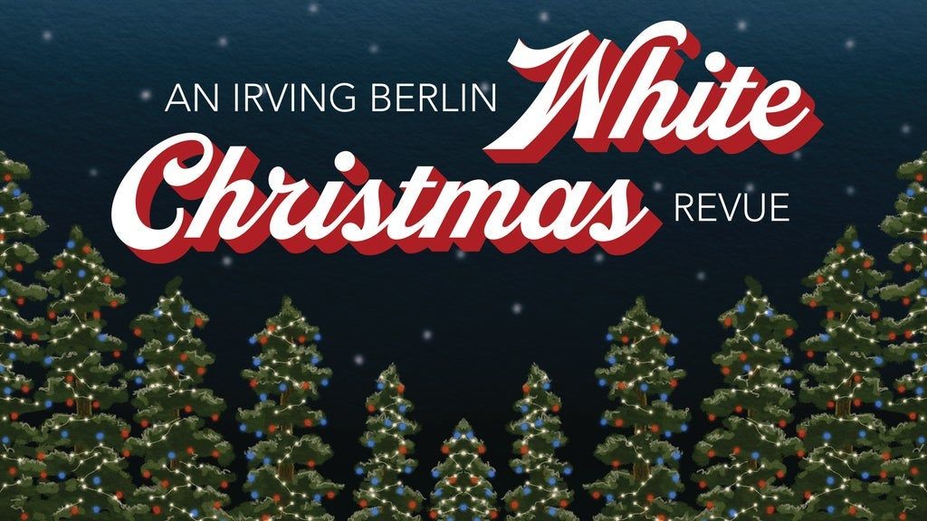 An Irving Berlin White Christmas Revue