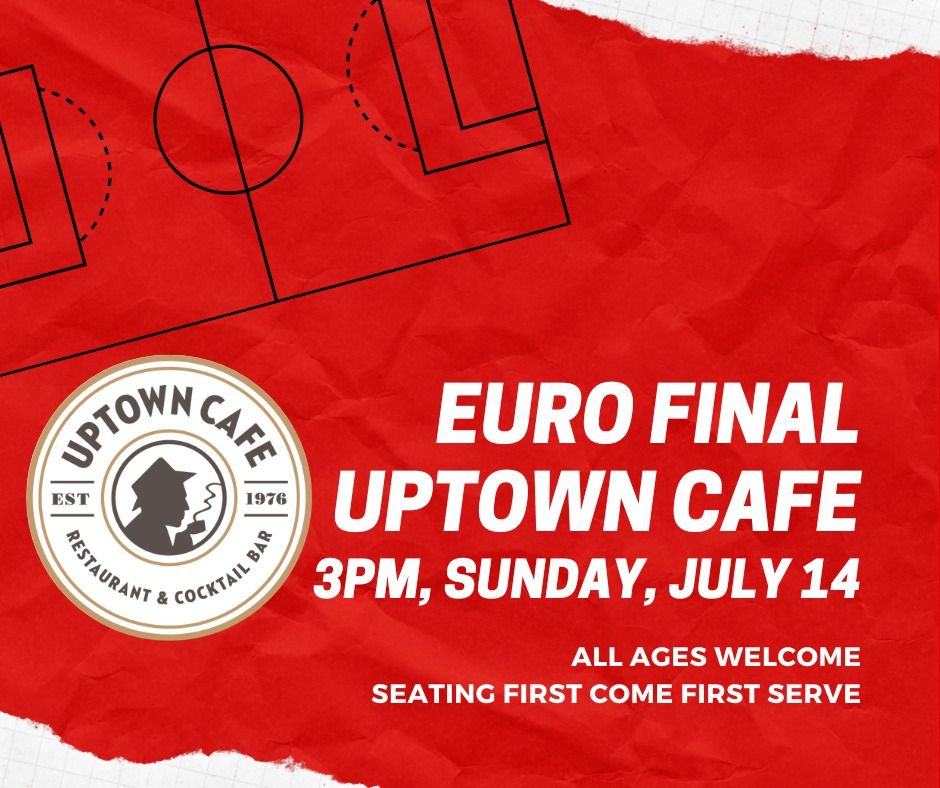 EURO FINAL Watch Party at Uptown Cafe