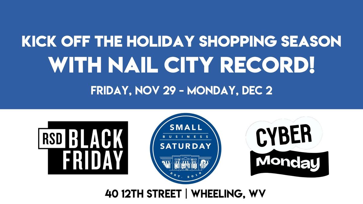 RSD Black Friday, Small Business Saturday & Cyber Monday at Nail City Record!