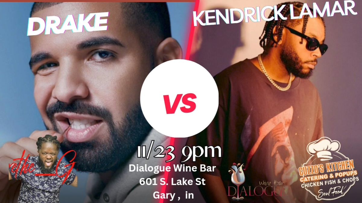 Dialogue Wine Bar Presents: Drake vs Kendrick Lamar