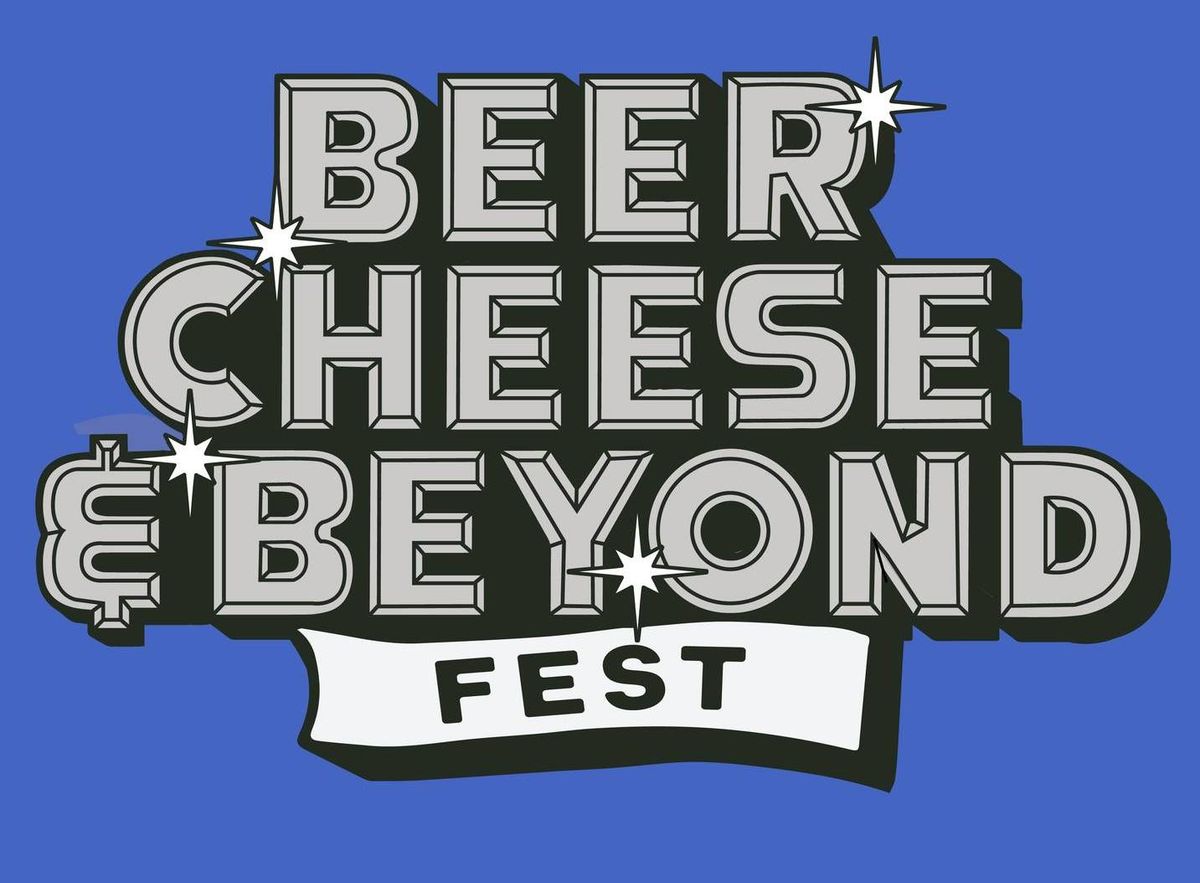 Beer Cheese & Beyond