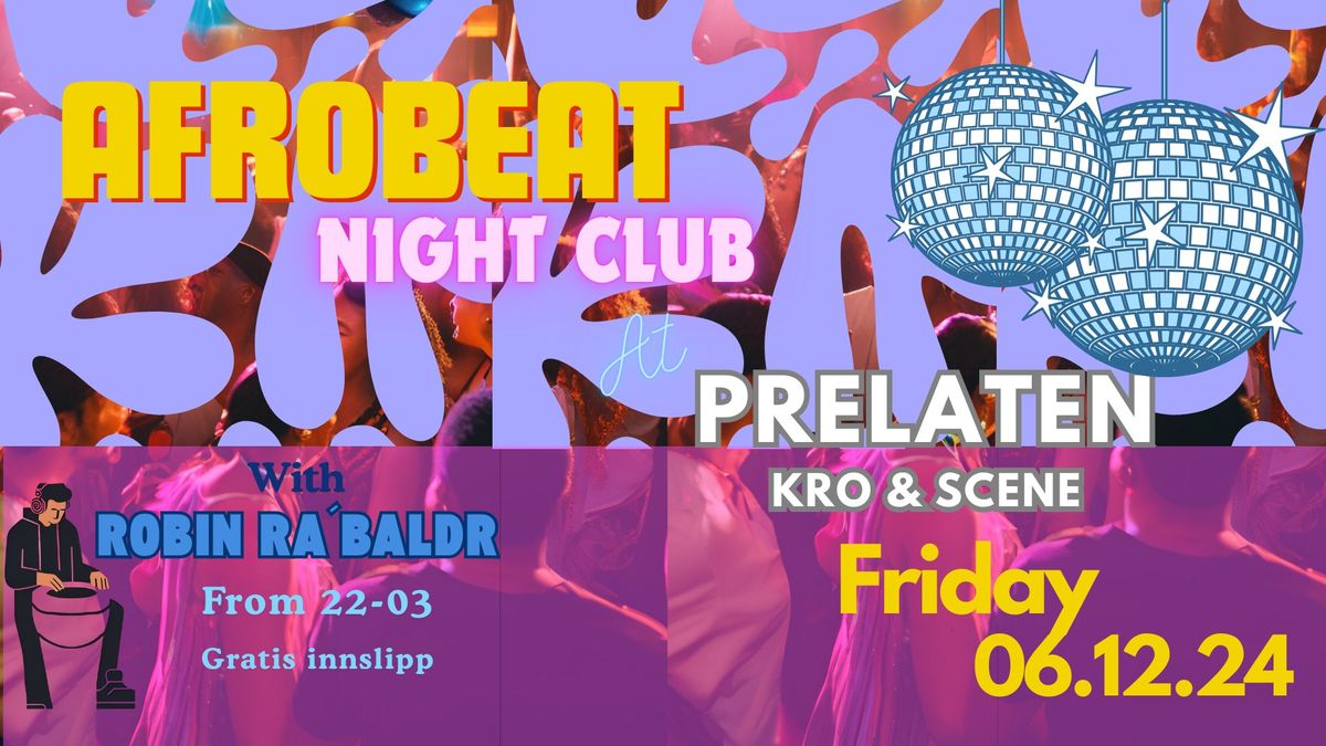 AFROBEAT \/\/ NIGTHCLUB \/\/ ROBIN RA\u00b4BALDR \/\/ 6. DESEMBER