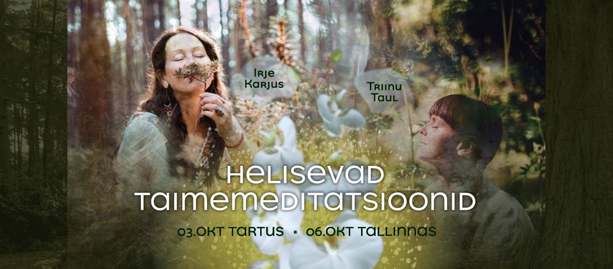 Helisevad taimemeditatsioonid