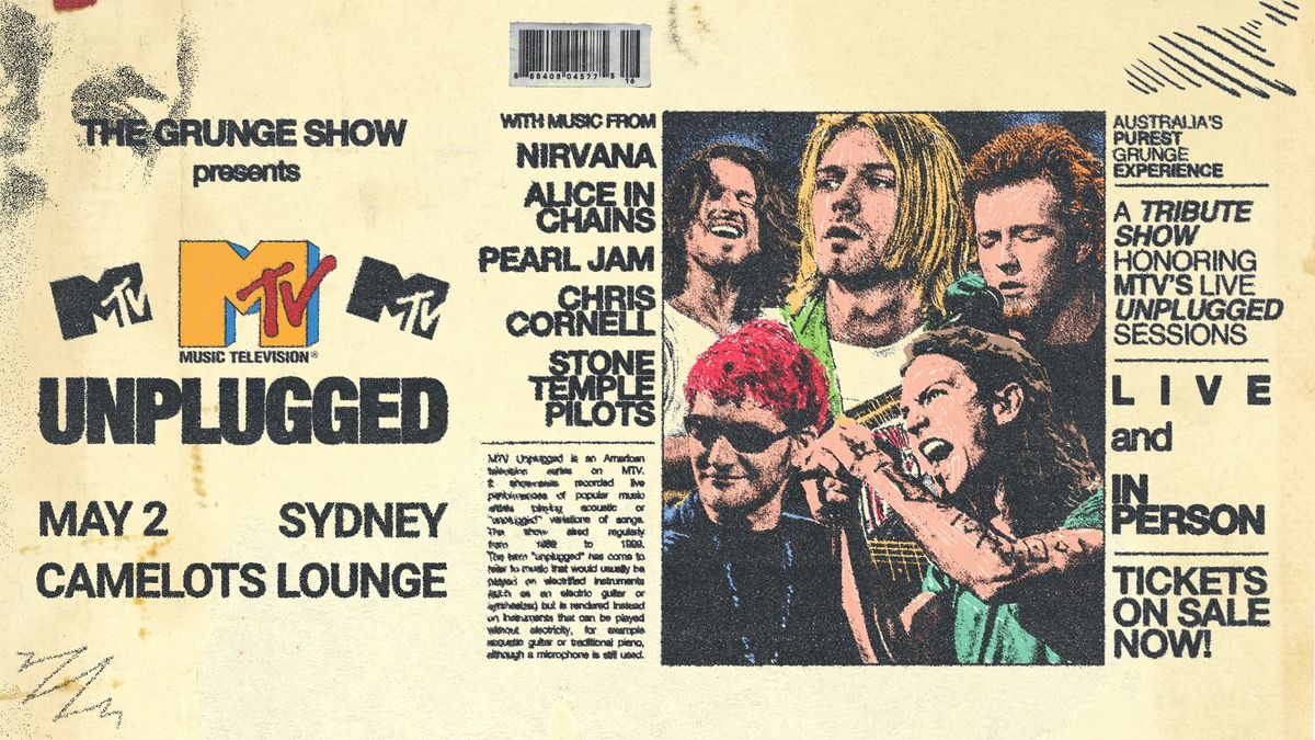 MTV UNPLUGGED | The Grunge Show | Camelot Lounge, Sydney