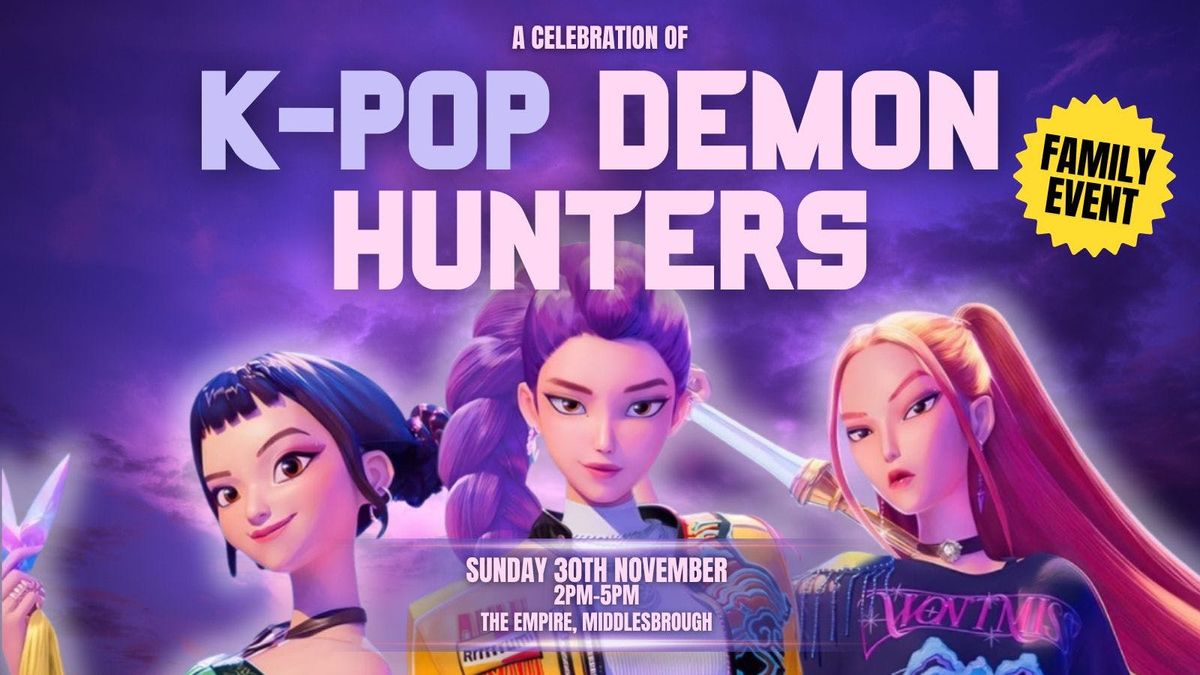 MIDDLESBROUGH - A celebration of K-POP DEMON HUNTERS