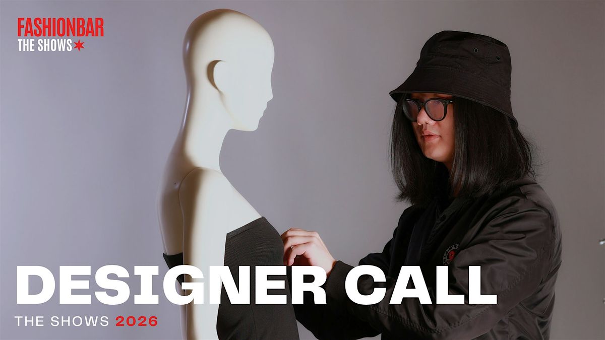 Fashion Designer Call #2 for The Shows - October 2026