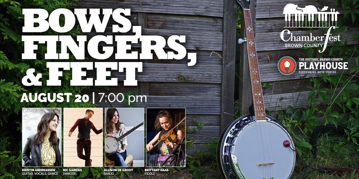 Chamberfest Brown County: Bows, Fingers and Feet in Nashville