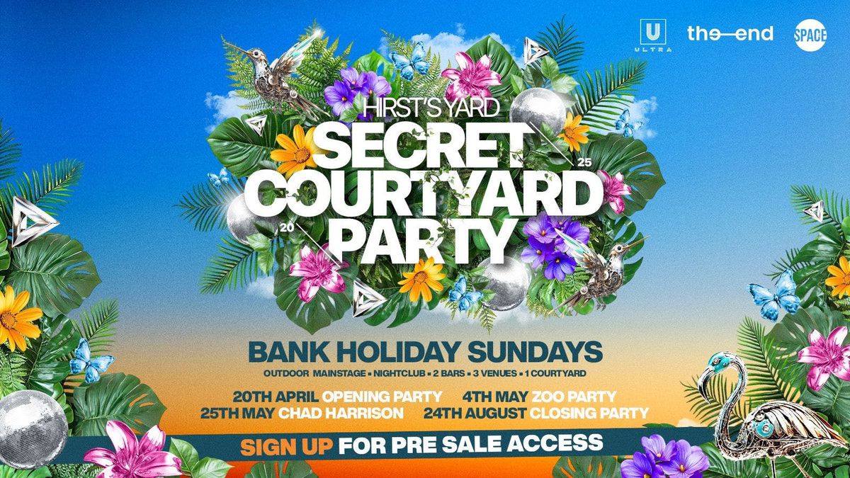 Secret Courtyard Opening Party - 20th April