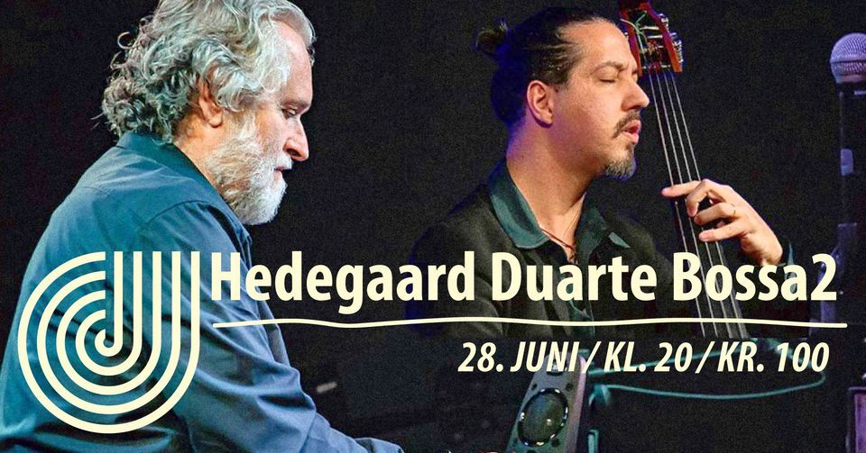 Hedegaard Duarte Bossa2 \/\/ Copenhagen Jazz Festival