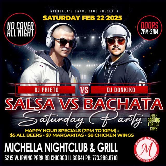 Salsa vs Bachata Saturday @ Michella\u2019s Nightclub \u2013 No Cover!