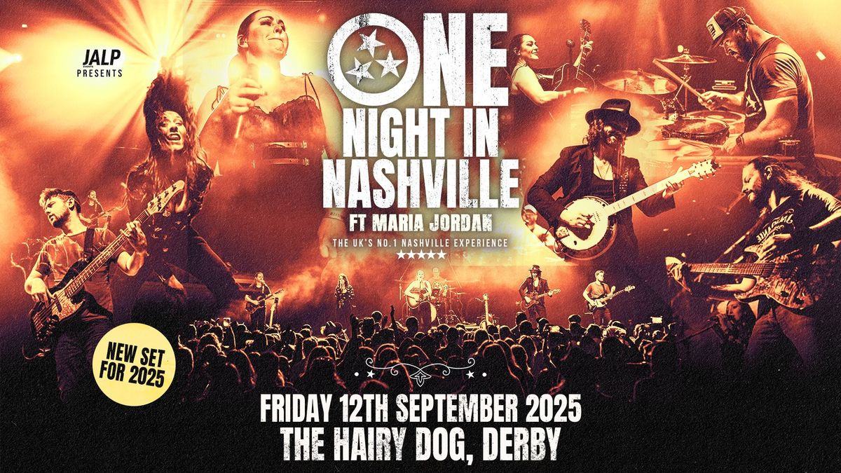 One Night In Nashville - The UKs No. 1 Nashville Experience LIVE in Derby!