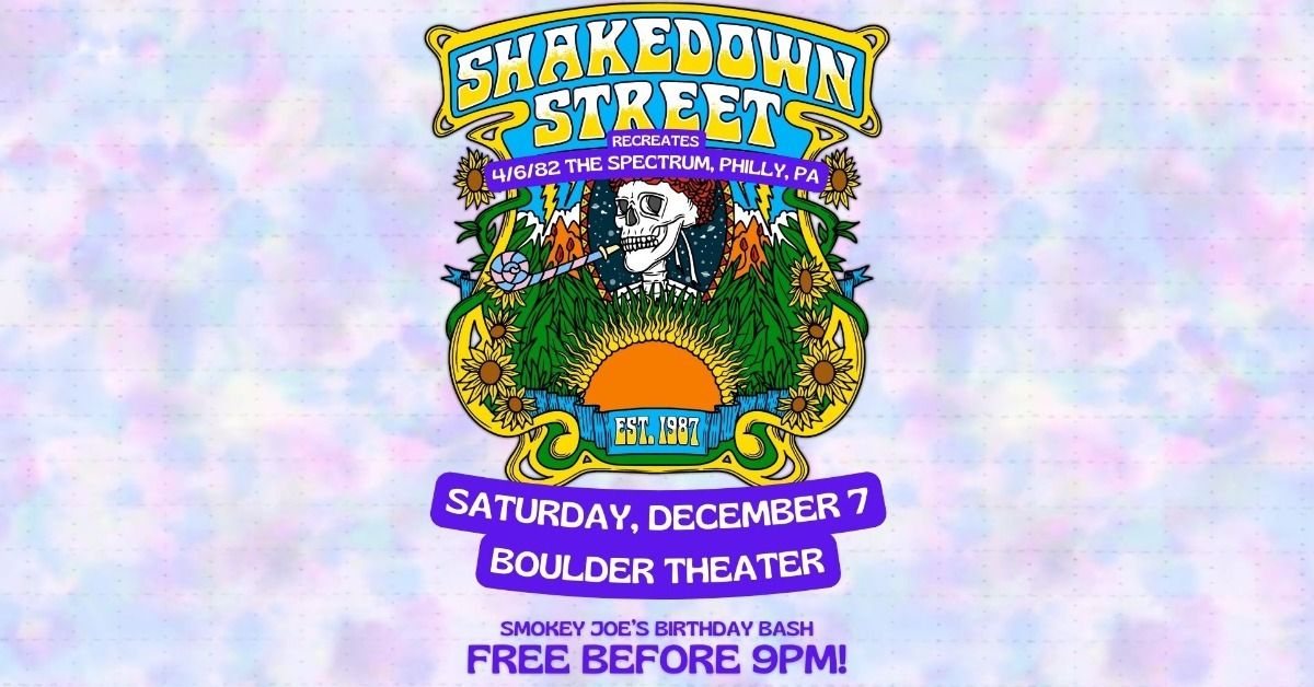 Shakedown Street recreates 4\/6\/82 The Spectrum, Philly, PA (FREE before 9pm!) | Boulder Theater