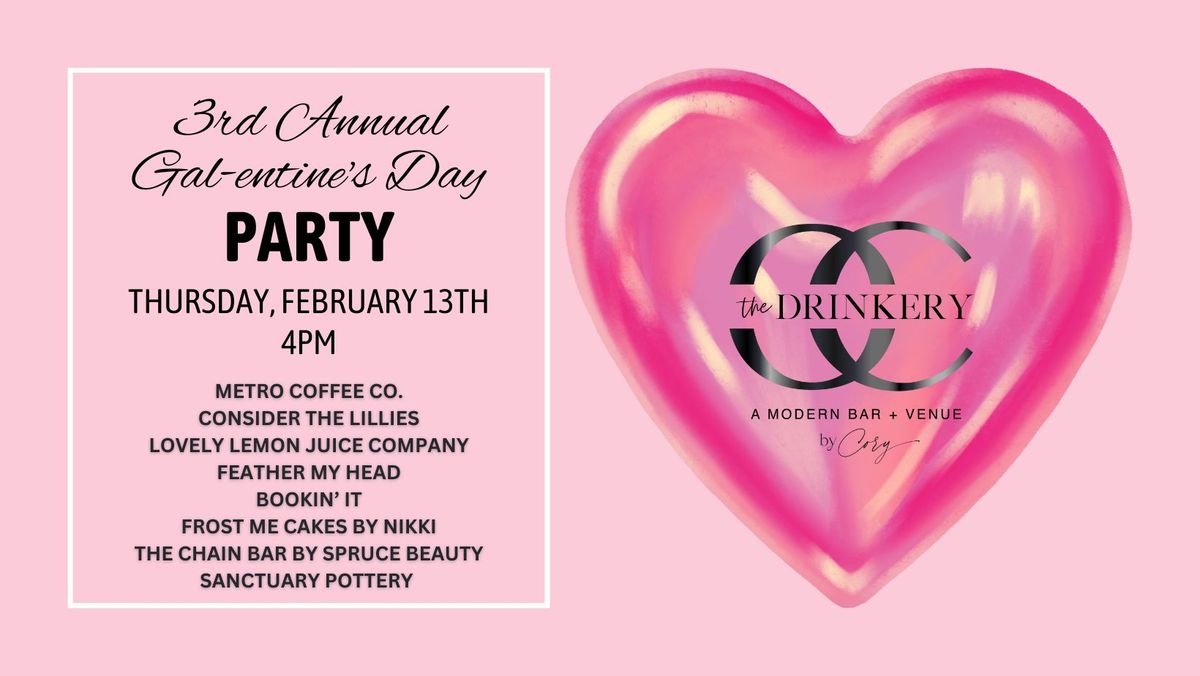 Gal-entine's Day Party | The Drinkery