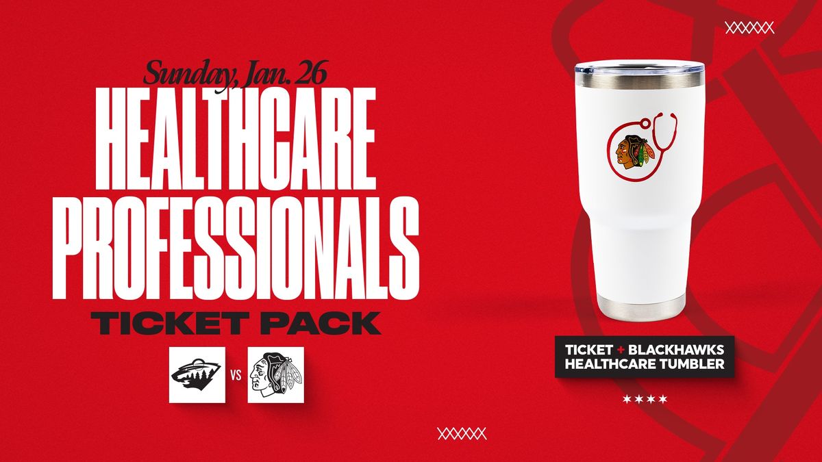 Healthcare Professionals Ticket Pack: Blackhawks vs. Wild