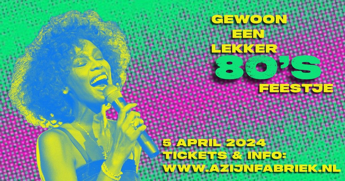 Gewoon een Lekker 80's Feestje!