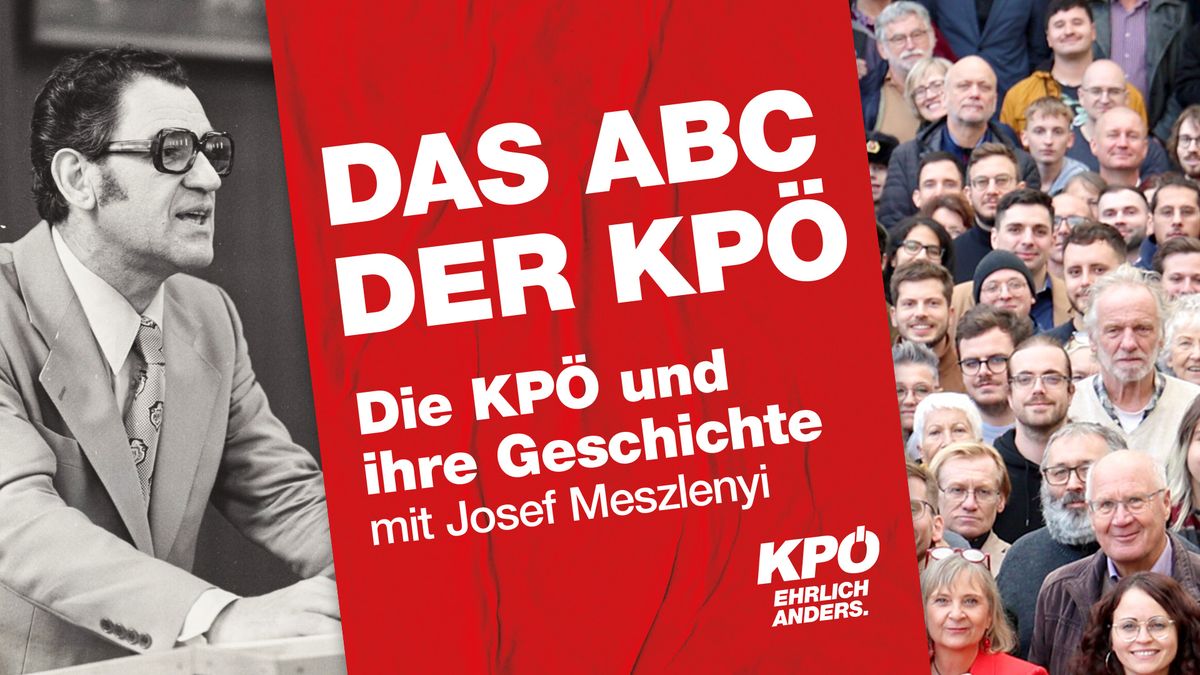 ABC der KP\u00d6: Die KP\u00d6 und ihre Geschichte 