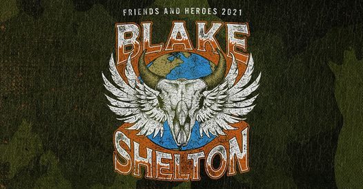 Blake Shelton: Friends & Heroes 2021