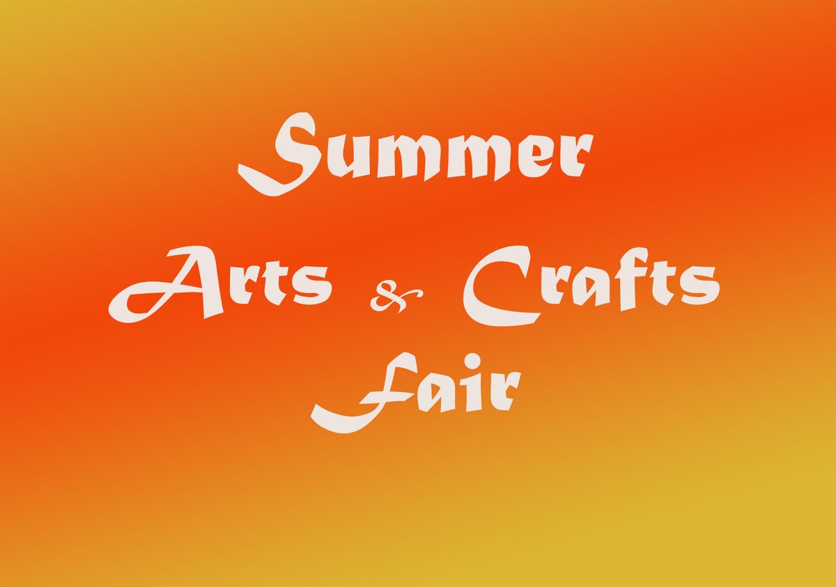 Summer Arts & Crafts Fair