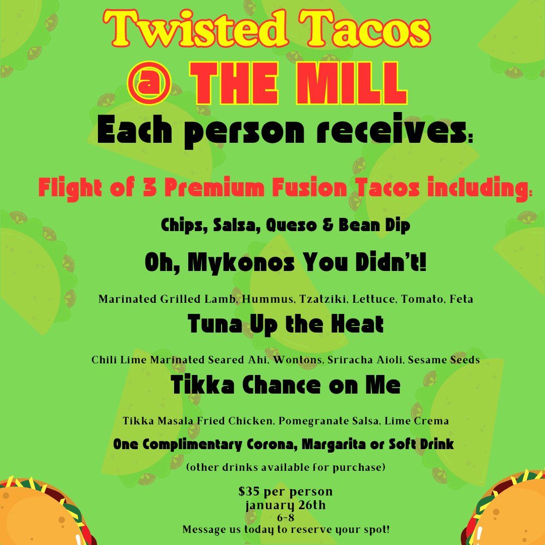 Twisted Taco Night @ The Mill AKY