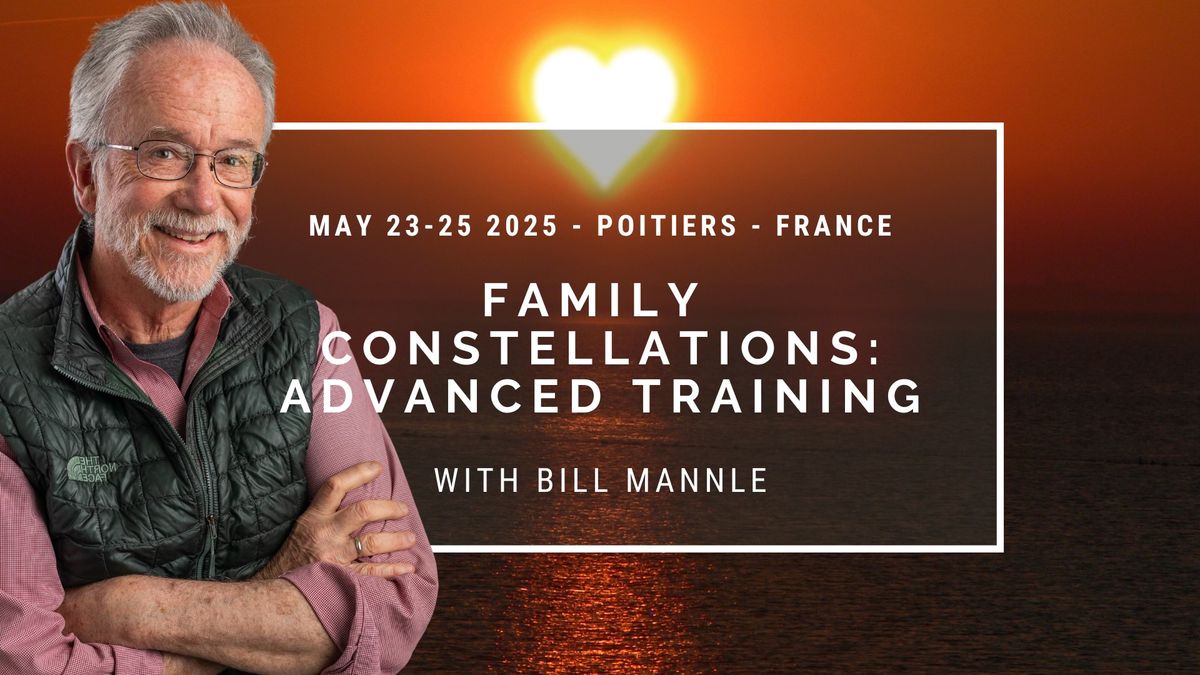 FAMILY CONSTELLATIONS: ADVANCED TRAINING 10 PLACES LEFT! 