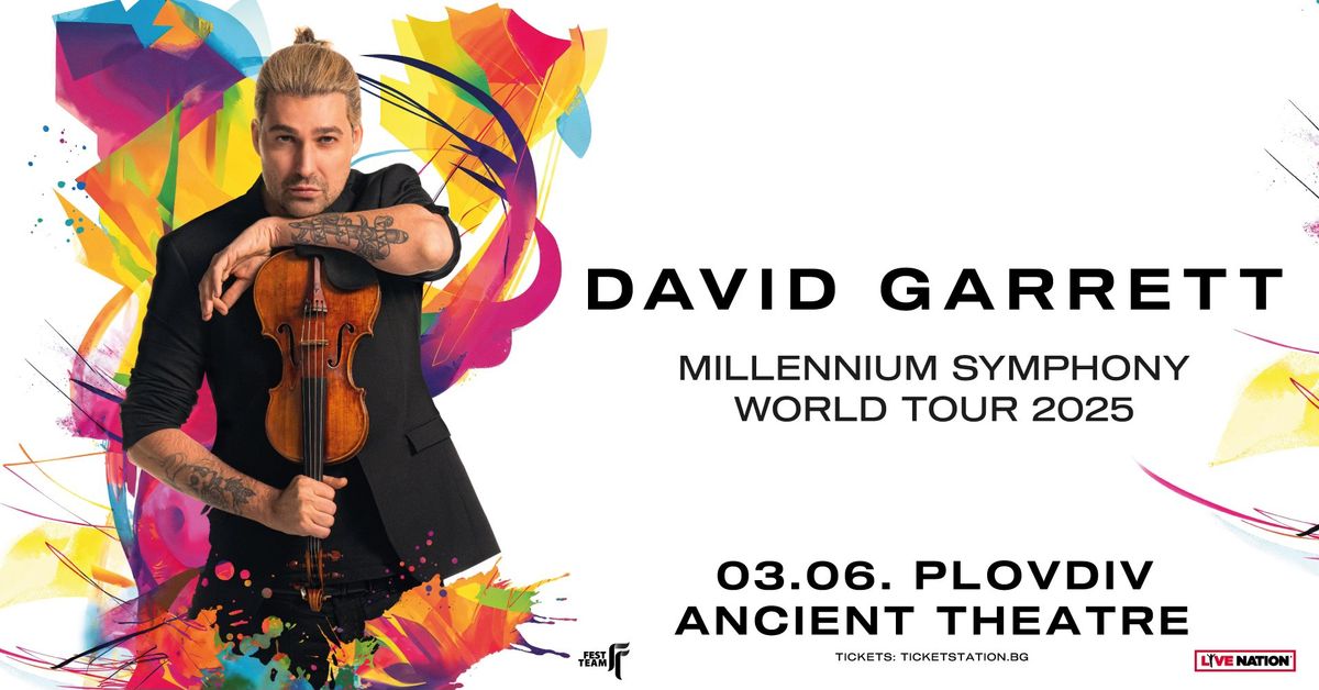 David Garrett - \u201cMillennium Symphony\u201d \u0432 \u0410\u043d\u0442\u0438\u0447\u0435\u043d \u0442\u0435\u0430\u0442\u044a\u0440, \u041f\u043b\u043e\u0432\u0434\u0438\u0432 - 03 \u044e\u043d\u0438 2025