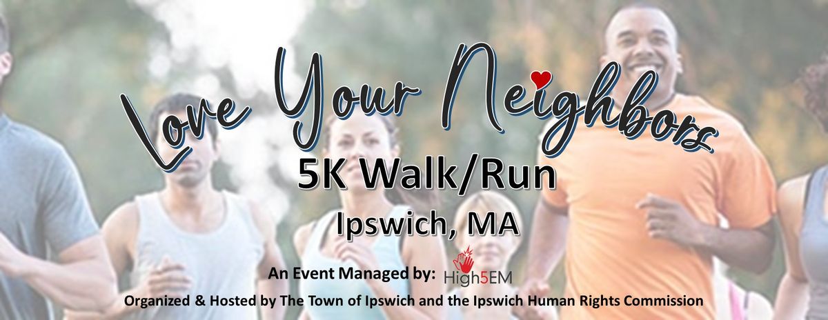 2nd Annual Love Your Neighbors 5K Walk\/Run