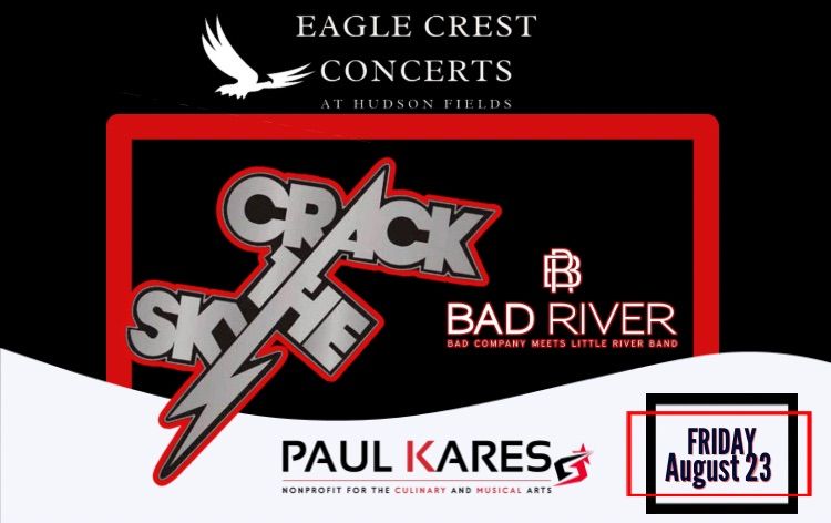 Crack The Sky & Bad River at Eagle Crest Concerts at Hudson Fields