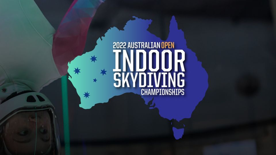 2022 Australian Open Indoor Skydiving Championships